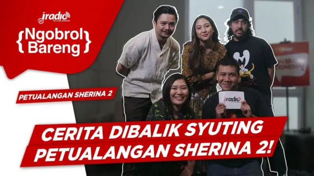Cerita di Balik Syuting Petualangan Sherina 2! [NGOBROL BARENG]